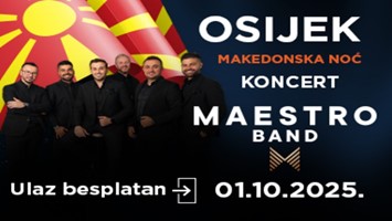 MAKEDONSKA NOĆ - BESPLATAN KONCERT GRUPE MAESTRO